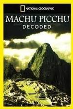 Watch National Geographic: Machu Picchu Decoded Zoechip