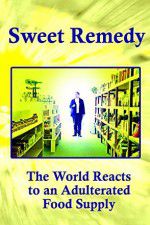 Watch Sweet Remedy The World Reacts to an Adulterated Food Supply Zoechip
