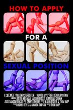 Watch How to Apply for a Sexual Position (Short 2017) Zoechip