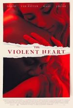 Watch The Violent Heart Zoechip