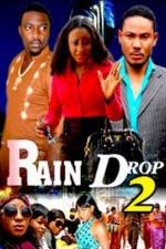 Watch Raindrop 2 Zoechip