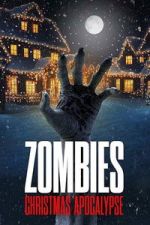 Watch Zombies: Christmas Apocalypse Zoechip
