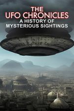 Watch The UFO Chronicles: A History of Mysterious Sightings Zoechip