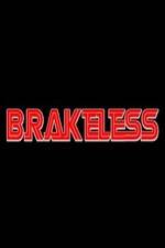 Watch Brakeless Zoechip
