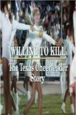 Watch Willing to Kill The Texas Cheerleader Story Zoechip