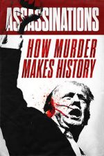Watch Assassinations: How Murder Makes History Zoechip