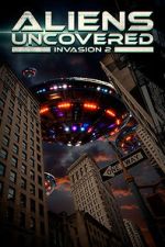 Watch Aliens Uncovered: Invasion 2 Zoechip