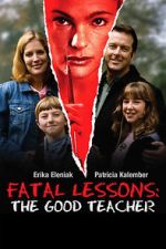 Watch Fatal Lessons: The Good Teacher Zoechip