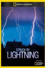 Watch National Geographic Struck by Lightning Zoechip