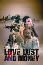 Watch Love Lust and Money Zoechip