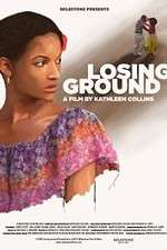 Watch Losing Ground Zoechip