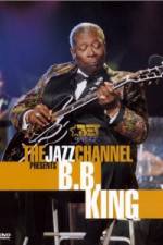 Watch The Jazz Channel Presents B.B. King Zoechip