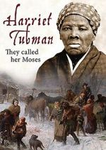 Watch Harriet Tubman: They Called Her Moses Zoechip