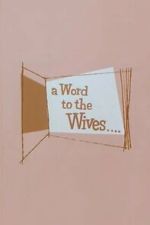 Watch A Word to the Wives... Zoechip