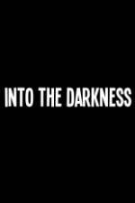 Watch Into the Darkness Zoechip