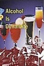 Watch Alcohol Is Dynamite Zoechip