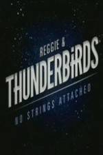 Watch Reggie and the Thunderbirds No Strings Attached Zoechip