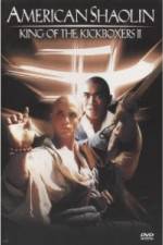 Watch American Shaolin: King of Kickboxers 2 Zoechip