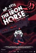Watch Mr. Pete & the Iron Horse (Short 2021) Zoechip