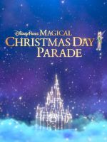 Watch Disney Parks Magical Christmas Day Parade Zoechip