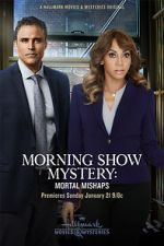 Watch Morning Show Mystery: Mortal Mishaps Zoechip