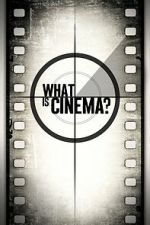 Watch What Is Cinema? Zoechip