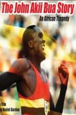 Watch The John Akii Bua Story An African Tragedy Zoechip