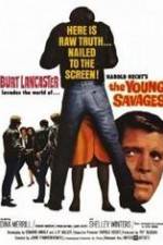 Watch The Young Savages Zoechip