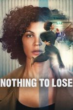 Watch Nothing to Lose Zoechip