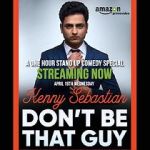 Watch Kenny Sebastian: Don\'t Be That Guy Zoechip