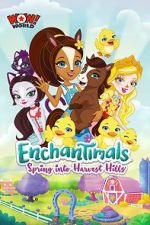 Watch Enchantimals: Spring Into Harvest Hills Zoechip