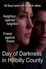 Watch Day of Darkness in Hillbilly County Zoechip