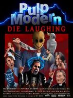 Watch Pulp Modern: Die Laughing Zoechip