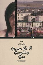 Watch Never Be A Punching Bag For Nobody Zoechip