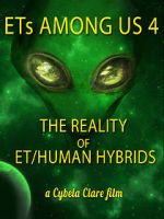 Watch ETs Among Us 4: The Reality of ET/Human Hybrids Zoechip