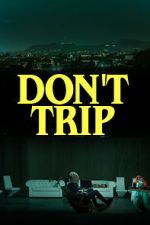 Watch Don\'t Trip Zoechip
