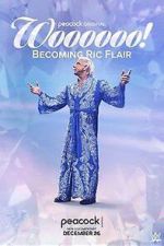 Watch Woooooo! Becoming Ric Flair (TV Special 2022) Zoechip