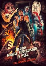 Watch Bloody Muscle Body Builder in Hell Zoechip