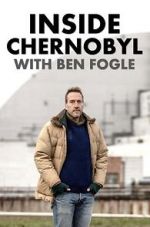Watch Inside Chernobyl with Ben Fogle Zoechip