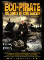 Watch Eco-Pirate: The Story of Paul Watson Zoechip