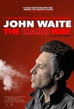 Watch John Waite: The Hard Way Zoechip