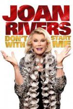 Watch Joan Rivers: Don\'t Start with Me Zoechip