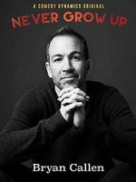 Watch Bryan Callen: Never Grow Up Zoechip