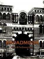 Watch Broadmoor: A History of the Criminally Insane Zoechip