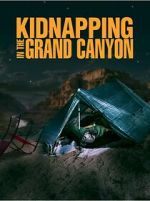 Watch Kidnapping in the Grand Canyon Zoechip