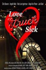 Watch Love Struck Sick Zoechip