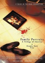 Watch Family Portraits: A Trilogy of America Zoechip