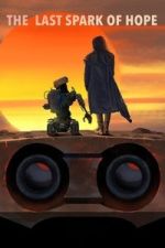 Watch The Last Spark of Hope Zoechip