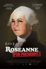 Watch Roseanne for President Zoechip