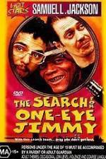 Watch The Search for One-Eye Jimmy Zoechip
